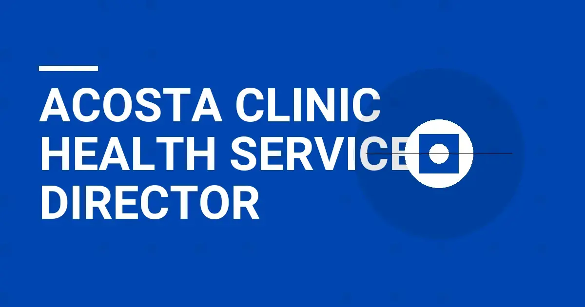 Acosta Clinic Health Services Director
