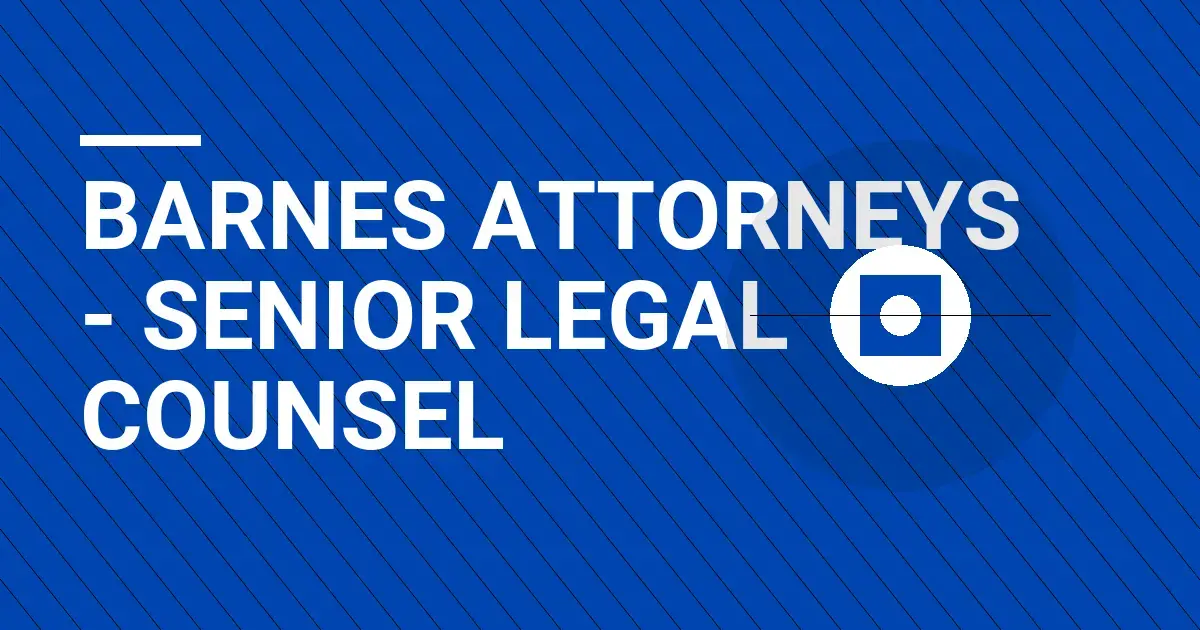 Barnes Attorneys - Senior Legal Counsel