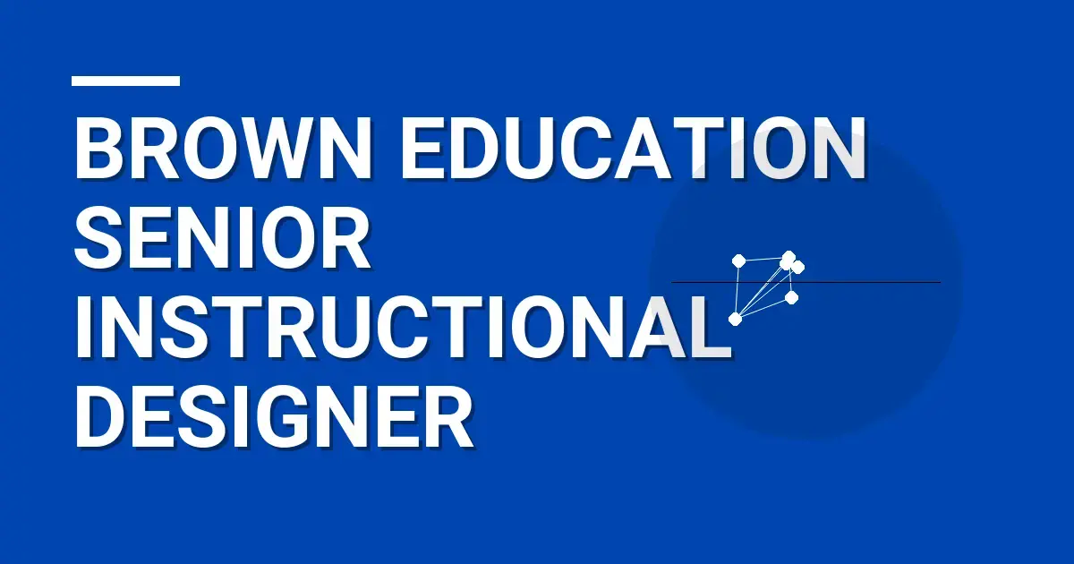 Brown Education Senior Instructional Designer