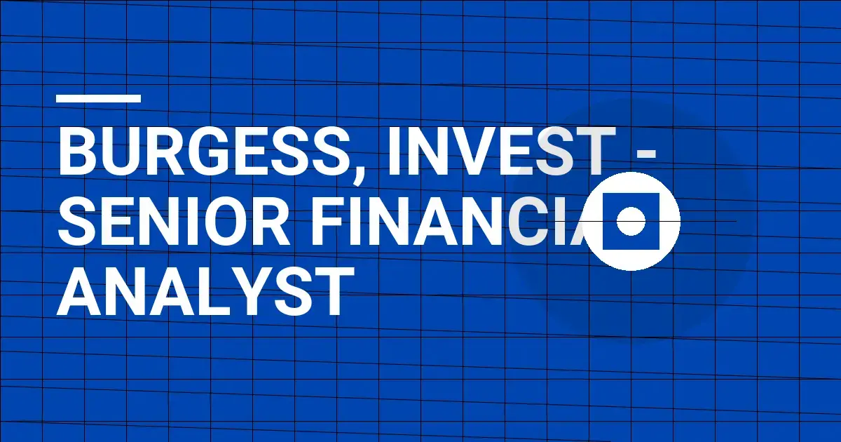 Burgess, Invest - Senior Financial Analyst