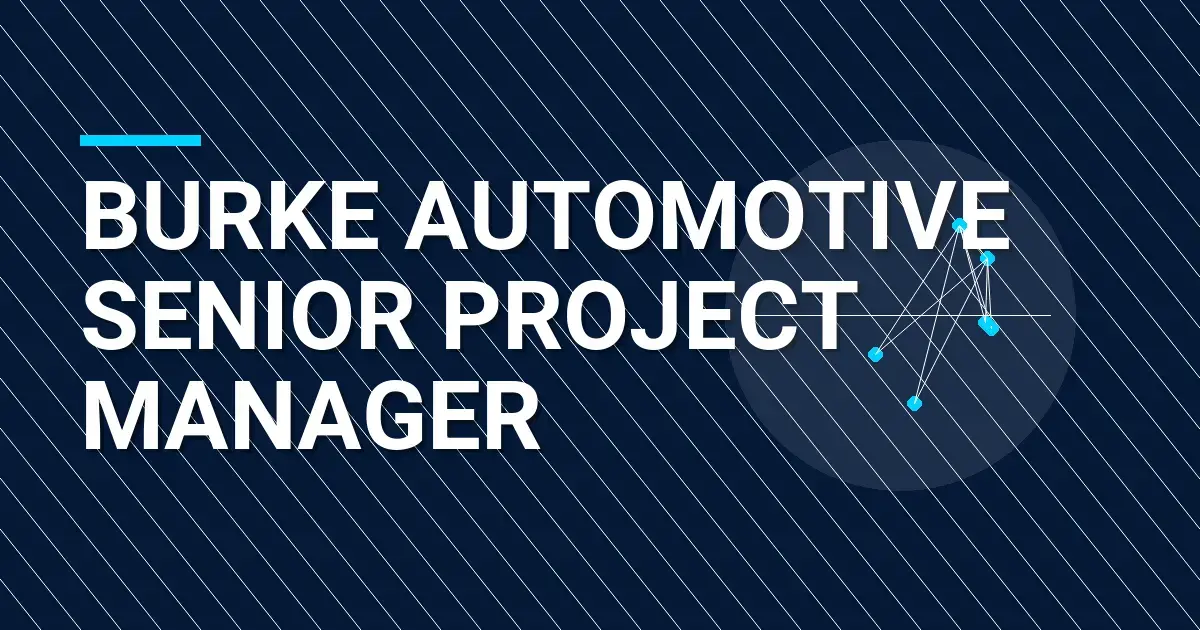 Burke Automotive Senior Project Manager