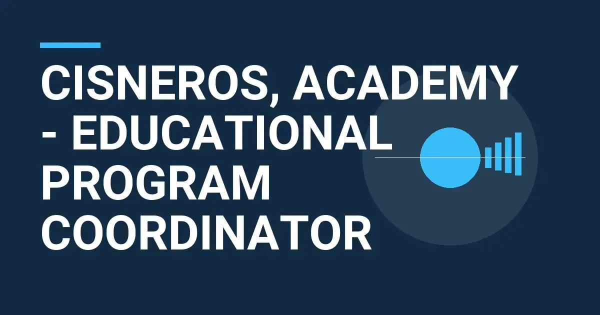 Cisneros, Academy - Educational Program Coordinator