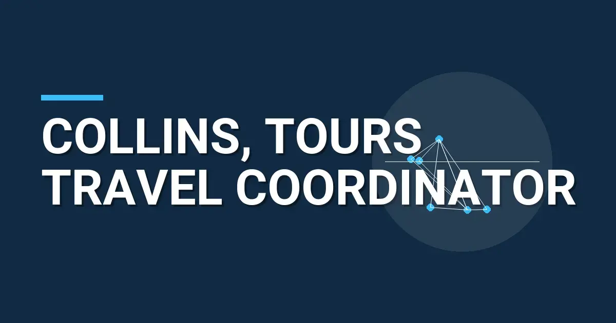 Collins, Tours Travel Coordinator