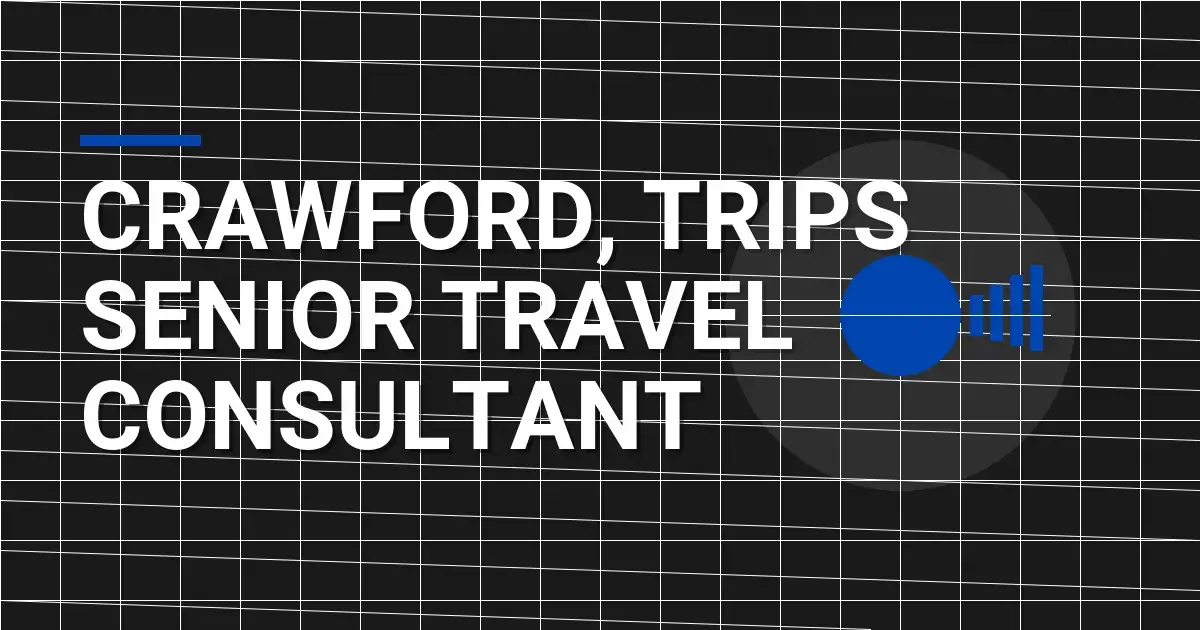 Crawford, Trips Senior Travel Consultant
