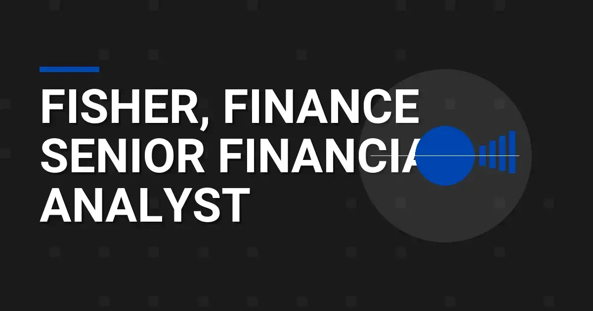 Fisher, Finance Senior Financial Analyst