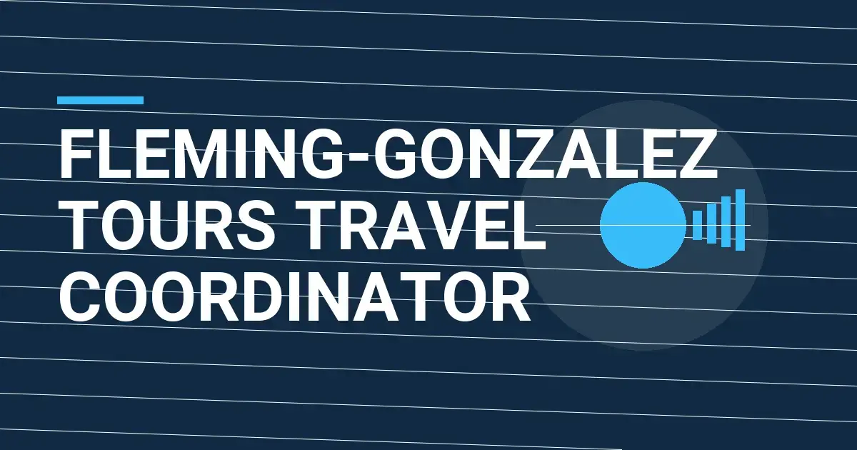 Fleming-Gonzalez Tours Travel Coordinator