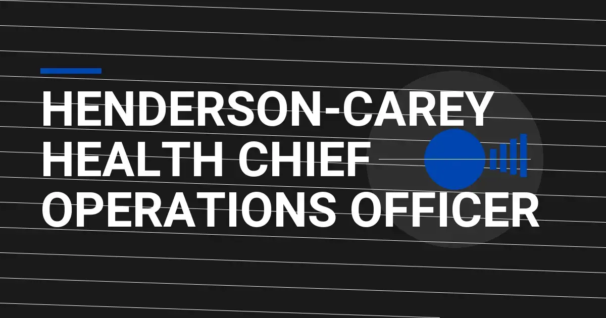 Henderson-Carey Health Chief Operations Officer