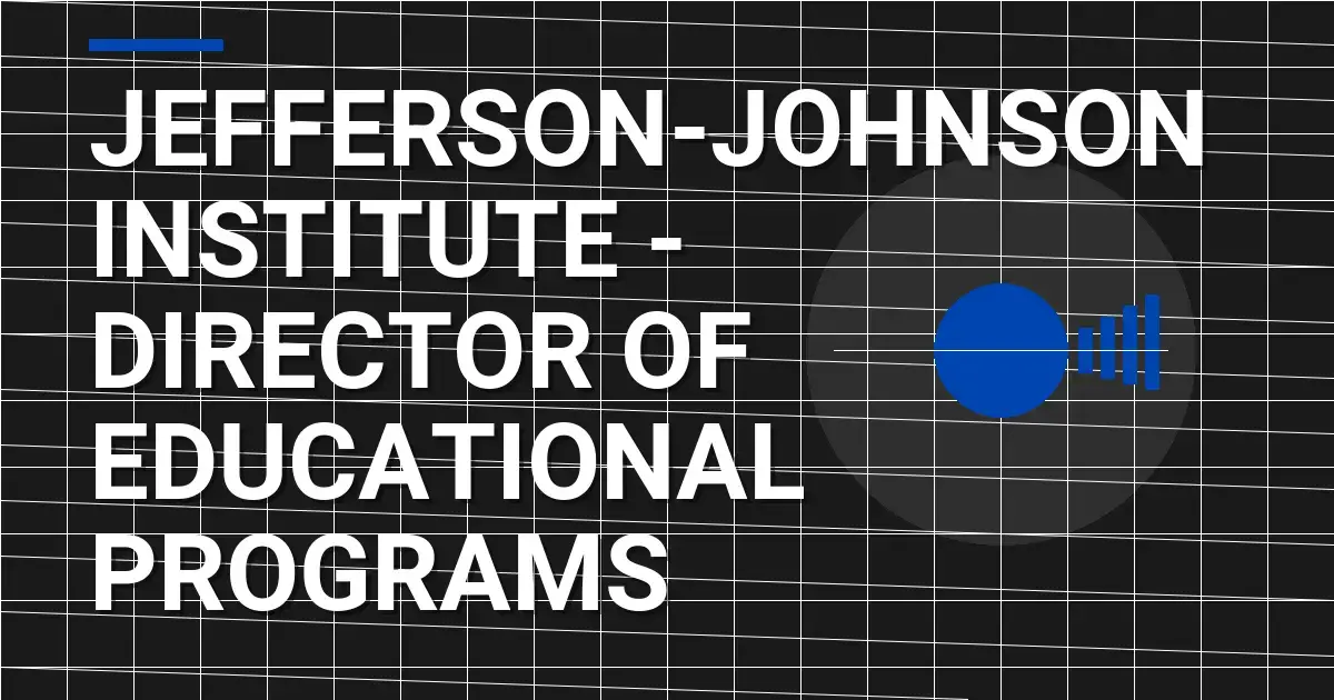 Jefferson-Johnson Institute - Director of Educational Programs