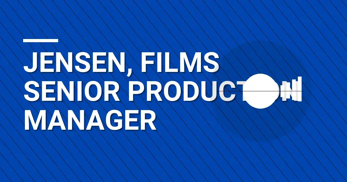 Jensen, Films Senior Production Manager