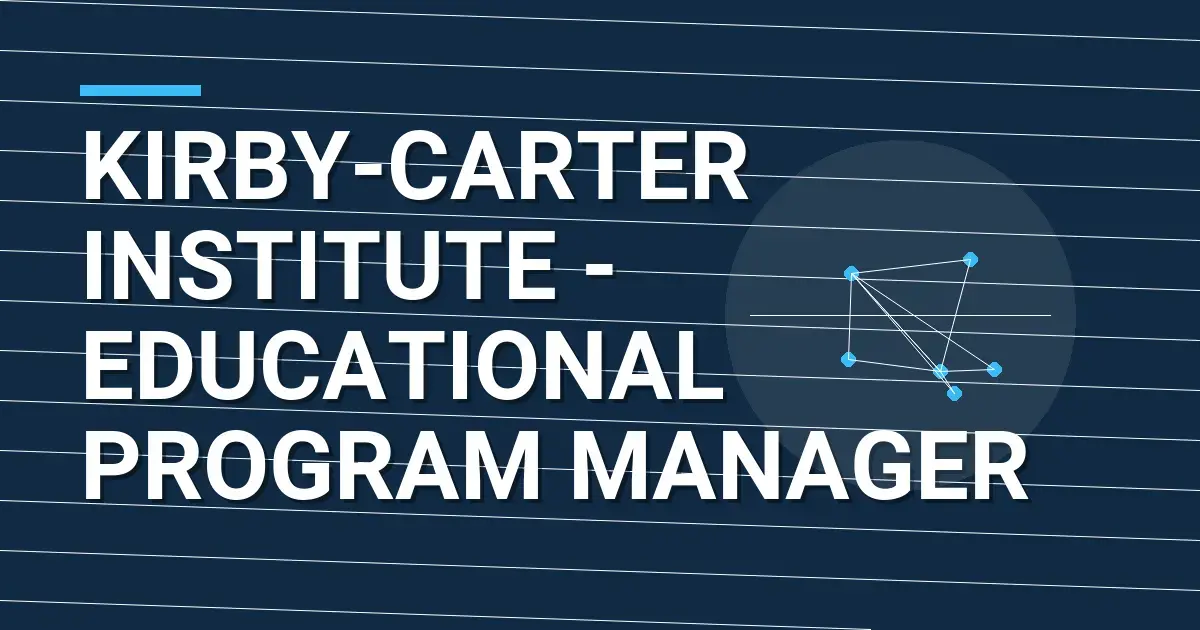 Kirby-Carter Institute - Educational Program Manager