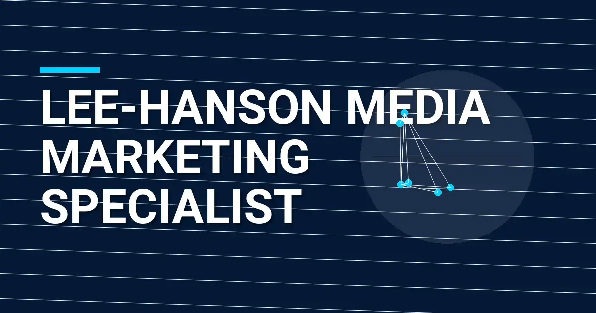 Lee-Hanson Media Marketing Specialist