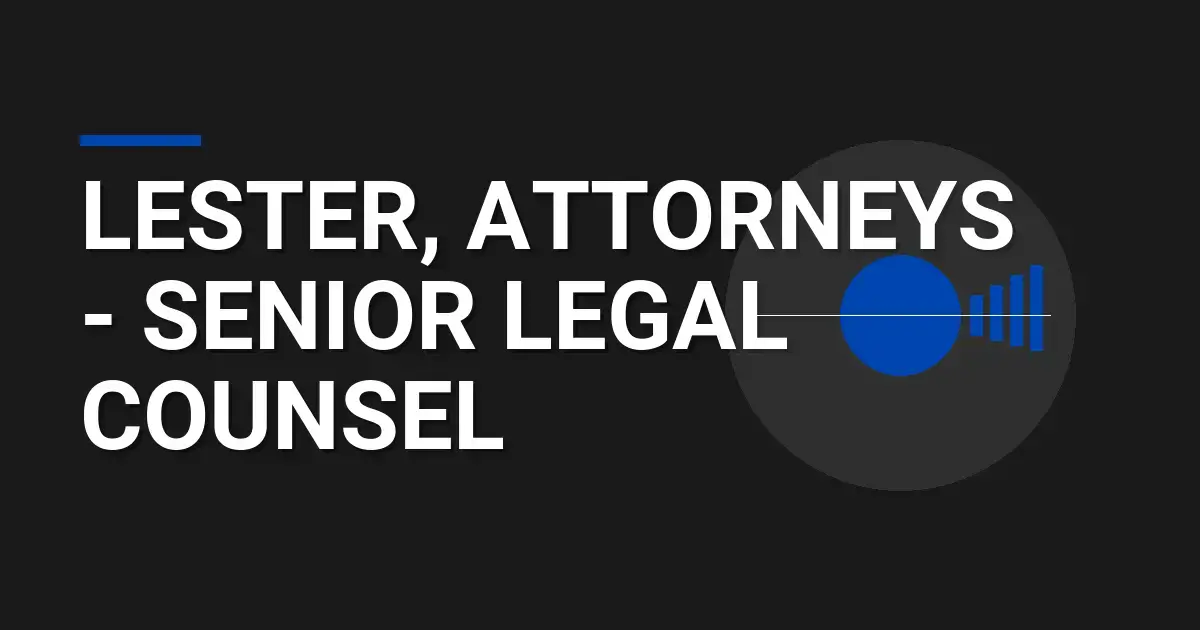 Lester, Attorneys - Senior Legal Counsel