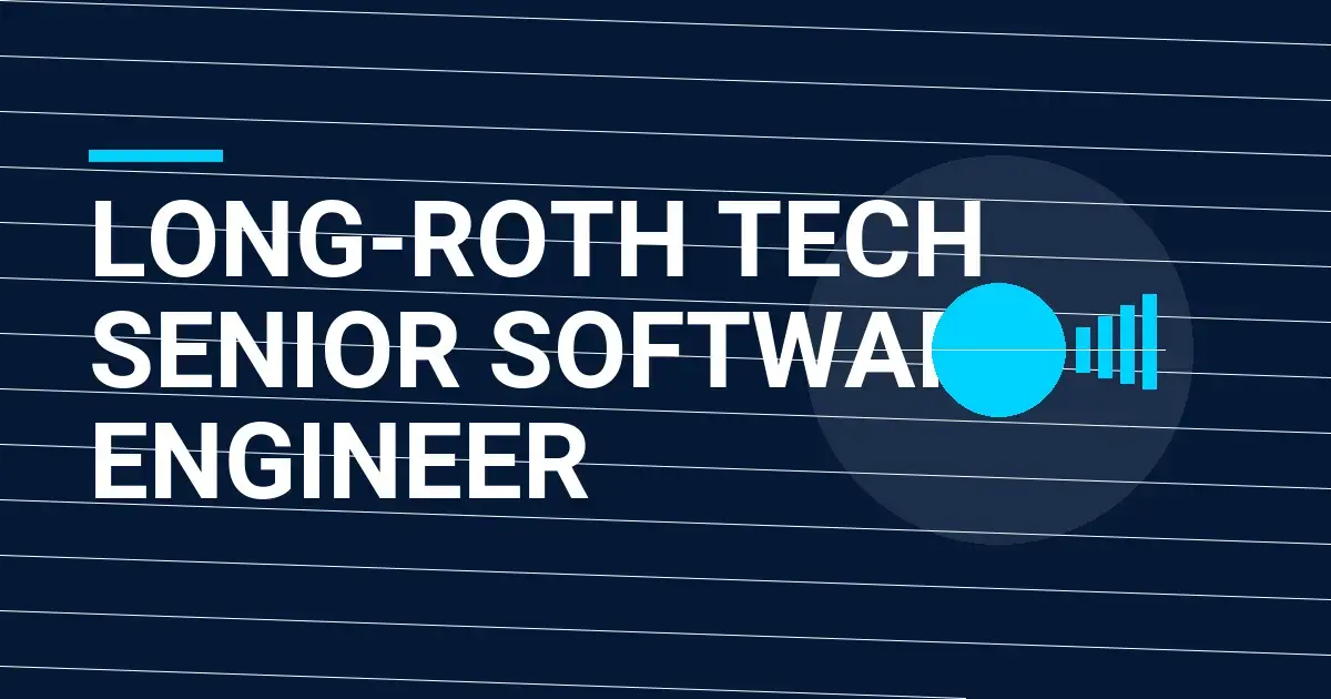 Long-Roth Tech Senior Software Engineer