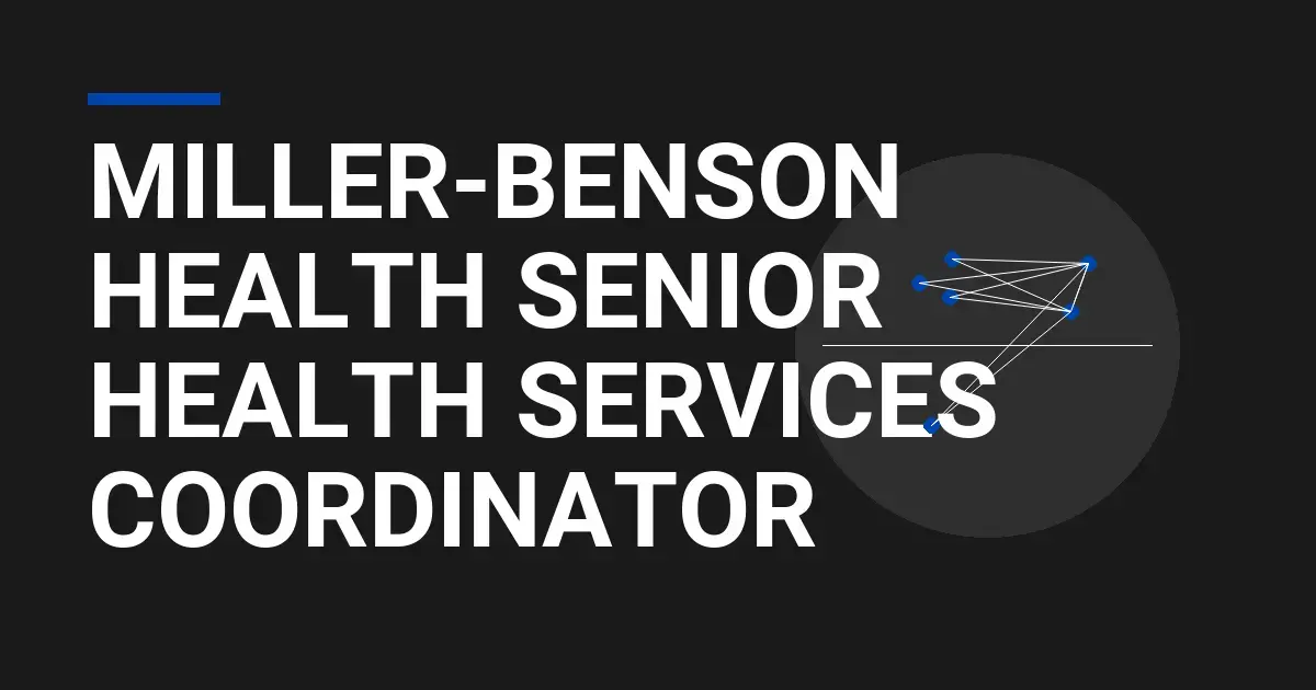 Miller-Benson Health Senior Health Services Coordinator
