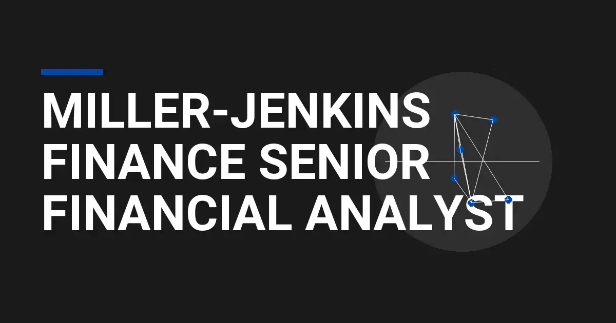 Miller-Jenkins Finance Senior Financial Analyst