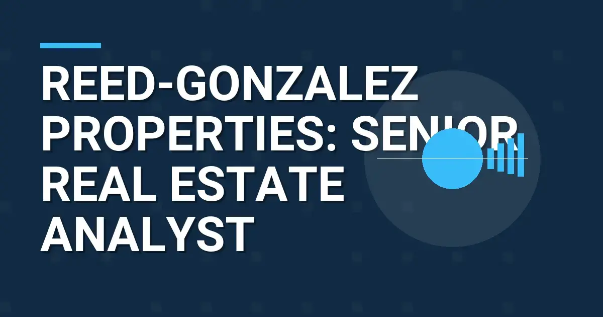 Reed-Gonzalez Properties: Senior Real Estate Analyst