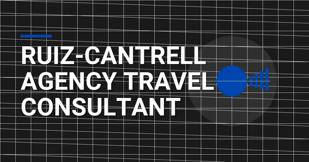 Ruiz-Cantrell Agency Travel Consultant