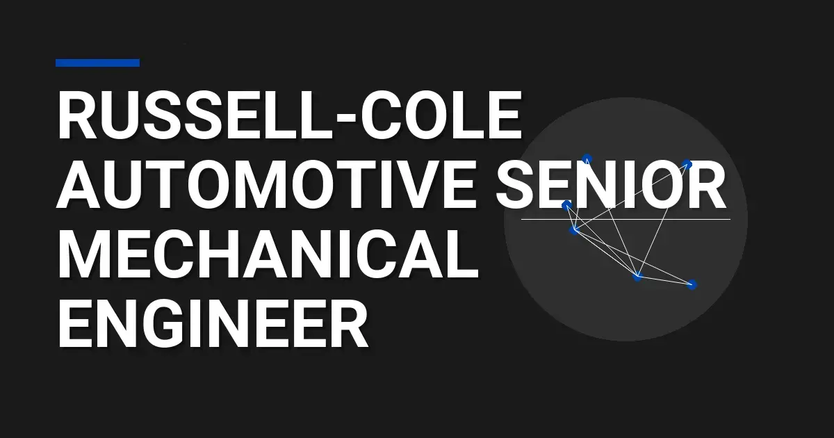 Russell-Cole Automotive Senior Mechanical Engineer