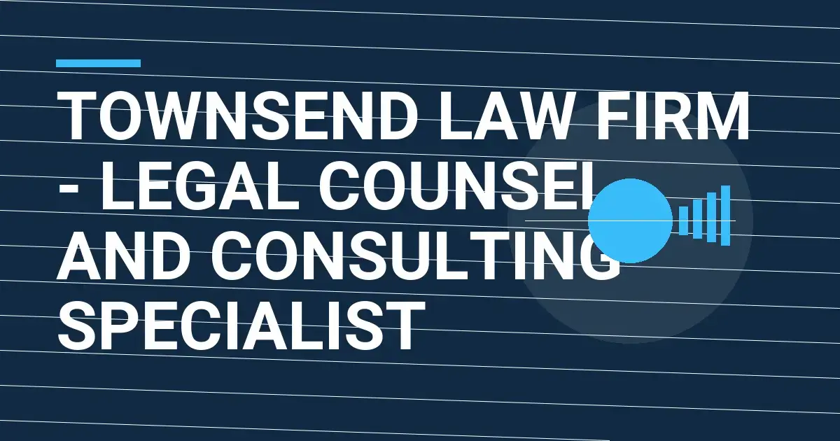 Townsend Law Firm - Legal Counsel and Consulting Specialist
