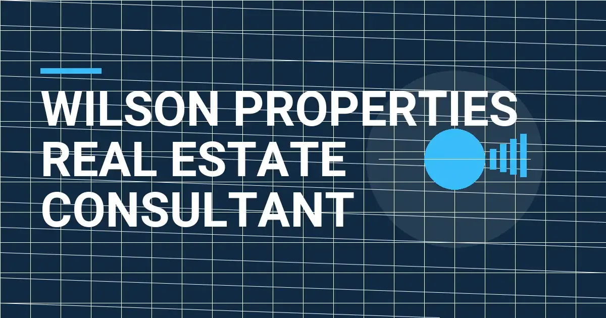 Wilson Properties Real Estate Consultant