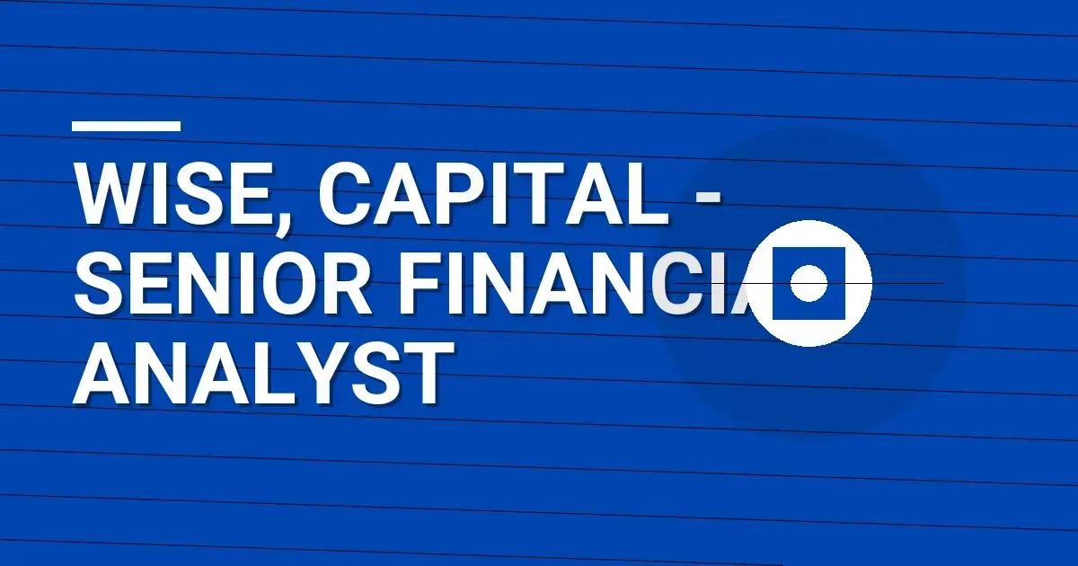 Wise, Capital - Senior Financial Analyst