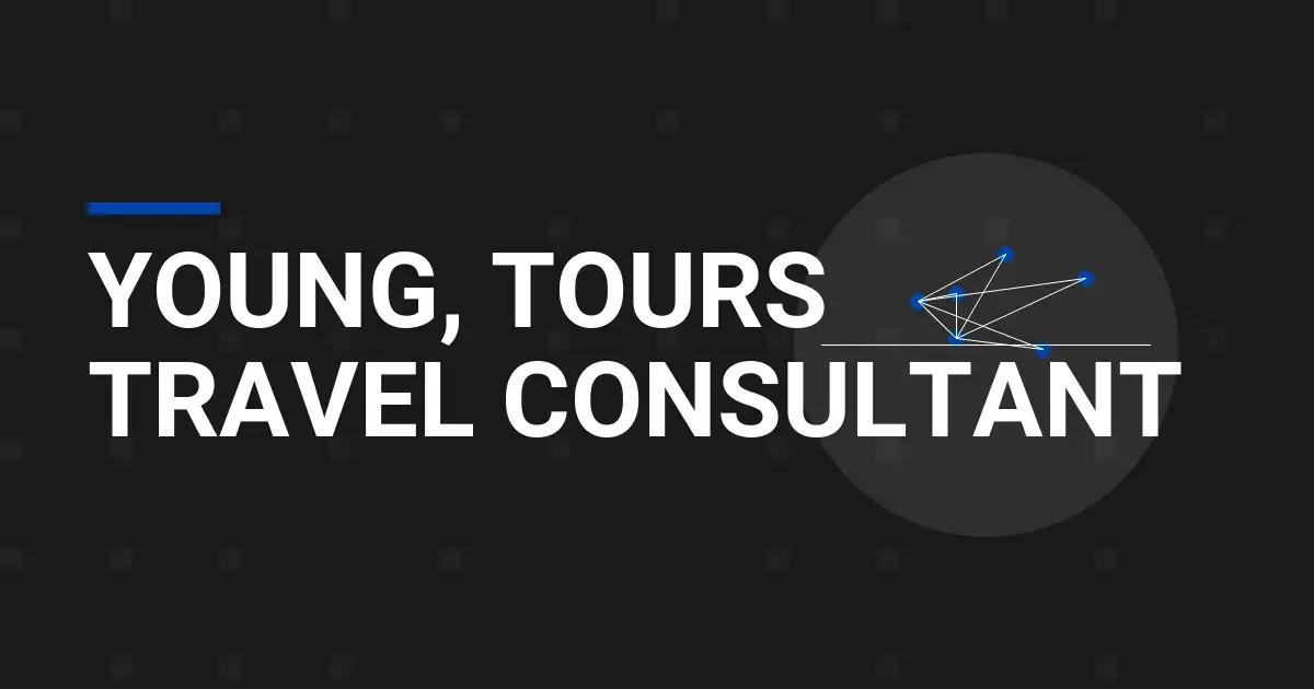 Young, Tours Travel Consultant