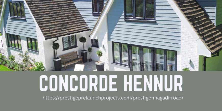 Concorde Hennur: Redefining Urban Luxury in North Bangalore