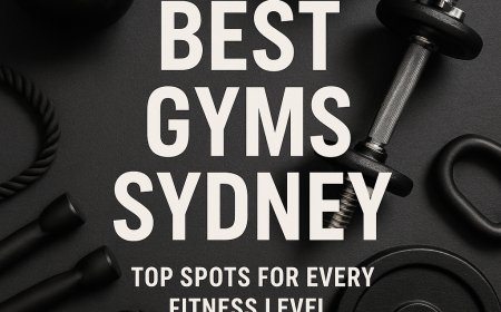 Best Gyms Sydney: Top Spots for Every Fitness Level