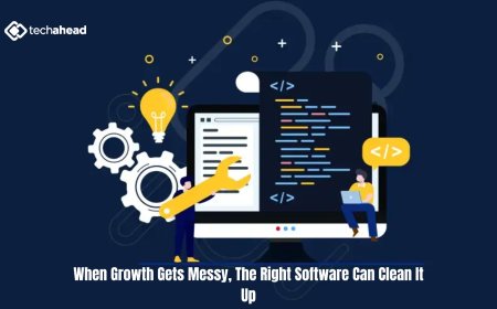 When Growth Gets Messy, The Right Software Can Clean It Up