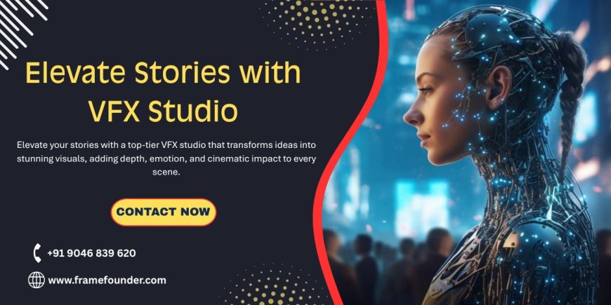 Trusted VFX Services That Deliver Stunning Visual Quality