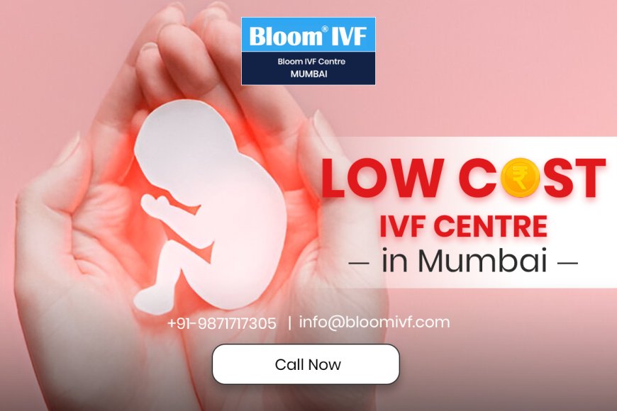 IVF Cost in Mumbai: What You Need to Know Before Starting Your Journey