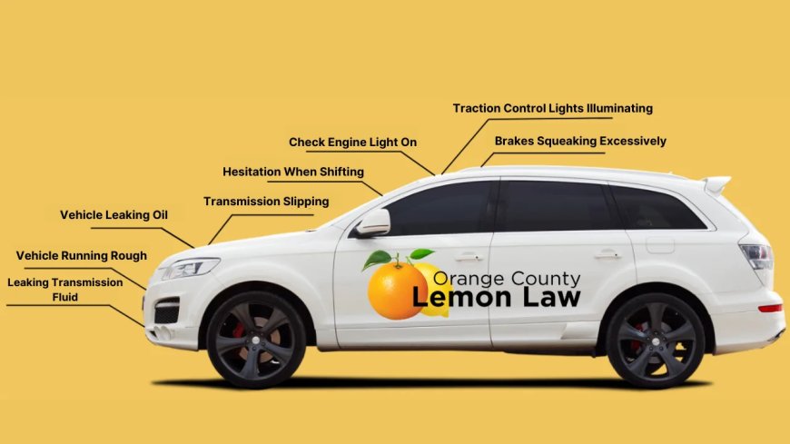 Orange County Lemon Law Helps Car Buyers Stay Protected
