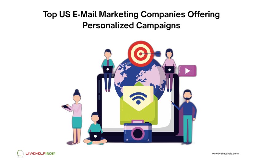 Top US E‑Mail Marketing Companies Offering Personalized Campaigns
