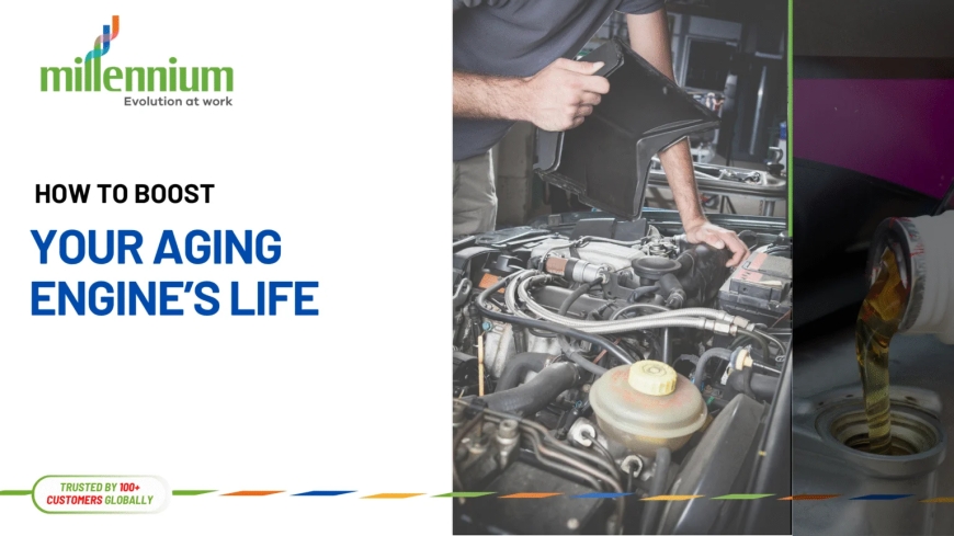 How to Boost Your Aging Engine’s Life
