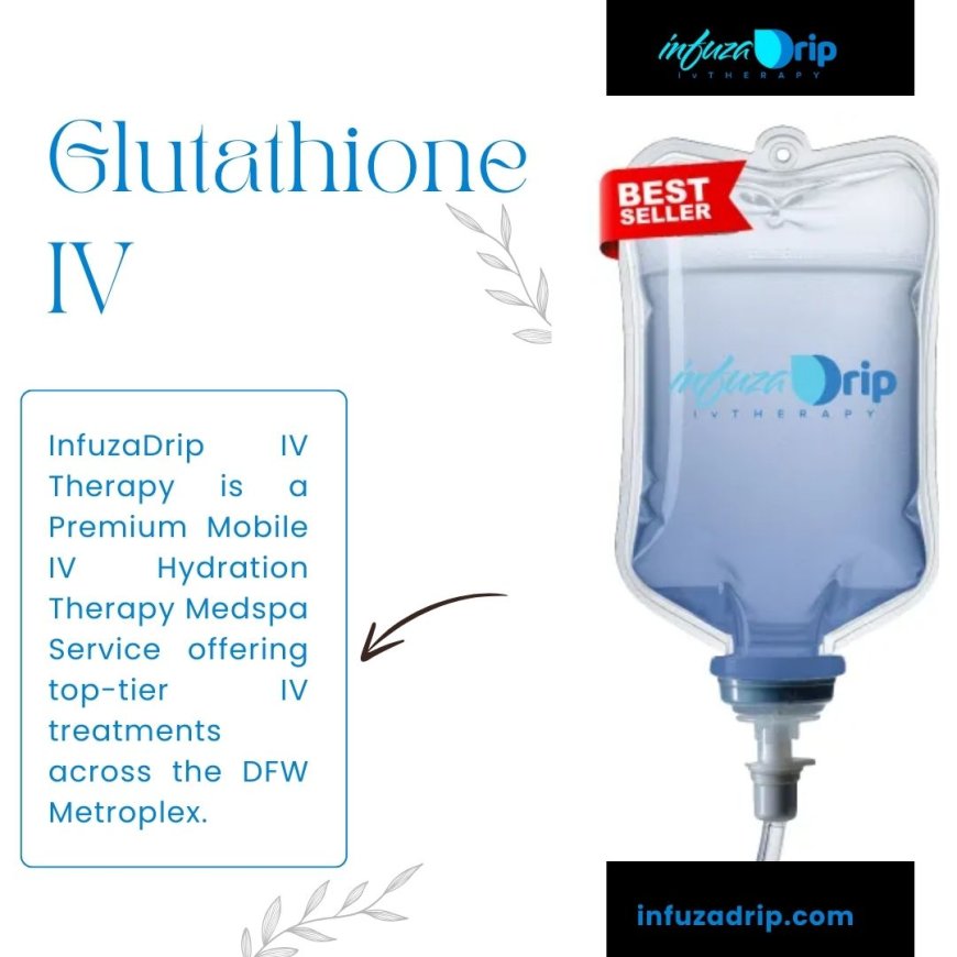 Brighten Naturally with Glutathione IV
