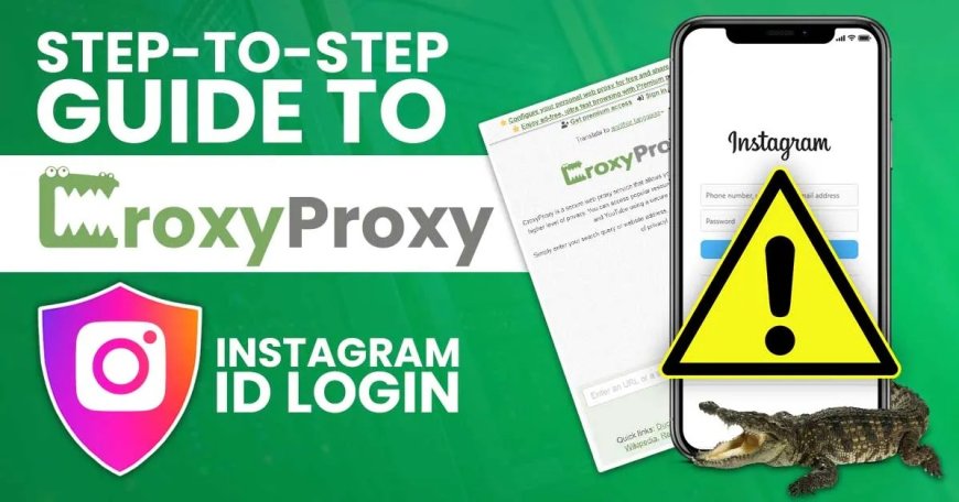 Step-by-Step Instructions for Croxyproxy Instagram ID Login