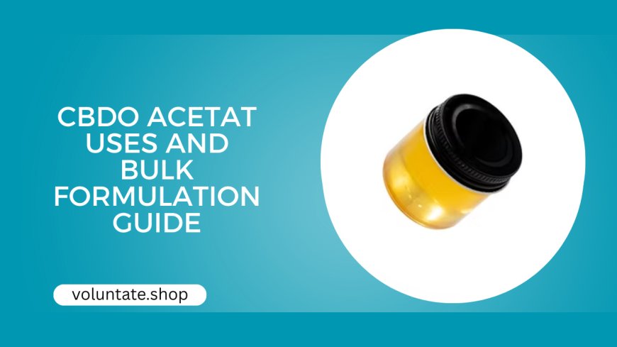 CBDO Acetat Uses and Bulk Formulation Guide